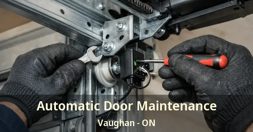 Automatic Door Maintenance Vaughan - ON