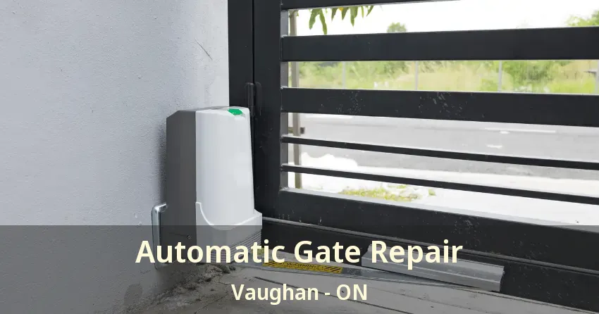 Automatic Gate Repair Vaughan - ON