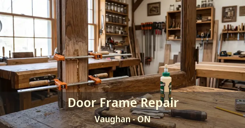 Door Frame Repair Vaughan - ON