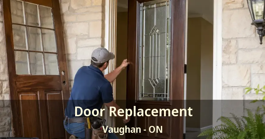 Door Replacement Vaughan - ON