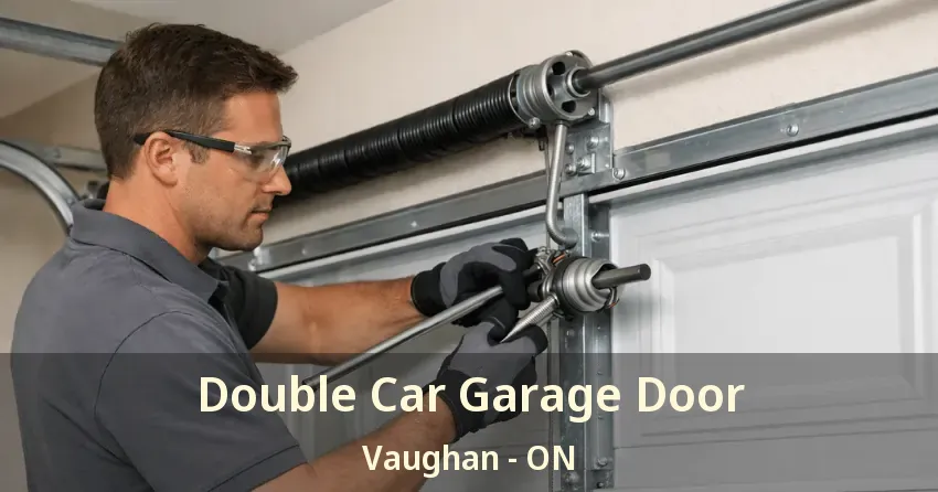 Double Car Garage Door Vaughan - ON Double Car Garage Door Vaughan - ON