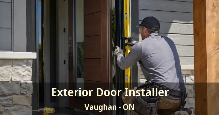Exterior Door Installer Vaughan - ON