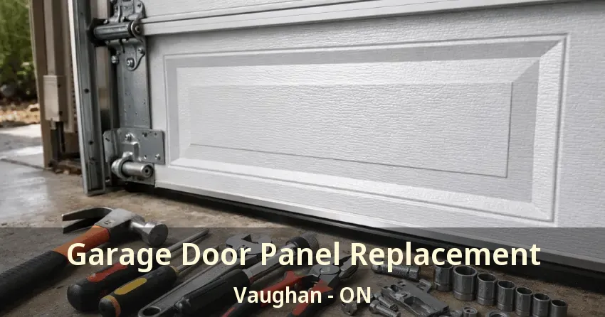 Garage Door Panel Replacement Vaughan - ON