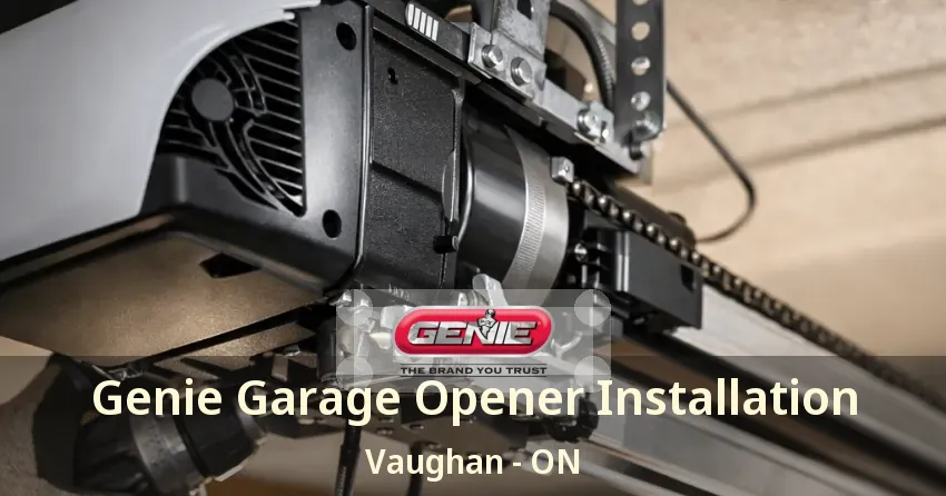 Genie Garage Opener Installation Vaughan - ON