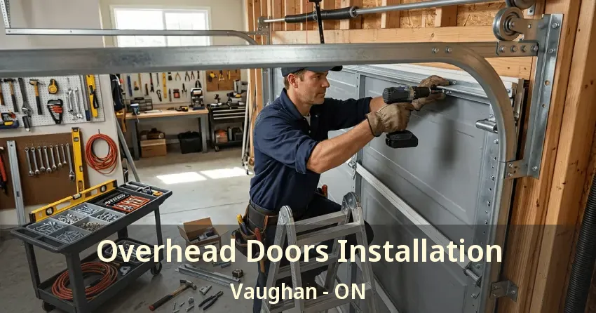Overhead Doors Installation Vaughan - ON Overhead Doors Installation Vaughan - ON