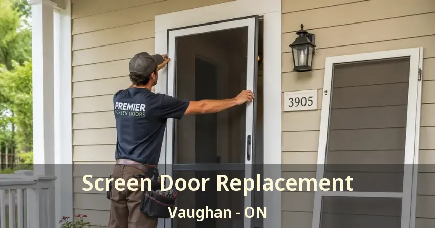 Screen Door Replacement Vaughan - ON